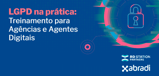 Treinamentos promovidos pela ABRADi e RD Station sobre LGPD na prática seguem disponíveis no Youtube