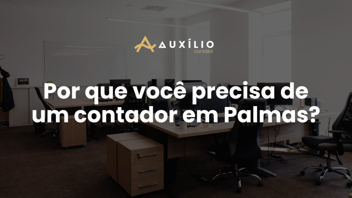 Por que você precisa de um contador em Palmas?