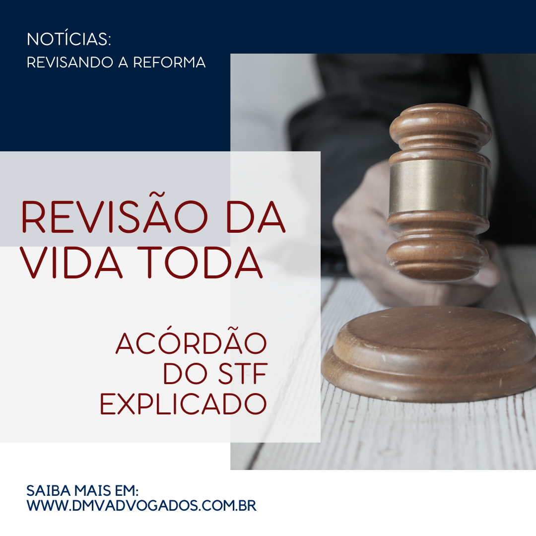 Revisão da vida toda: especialistas explicam a nova regra da aposentadoria